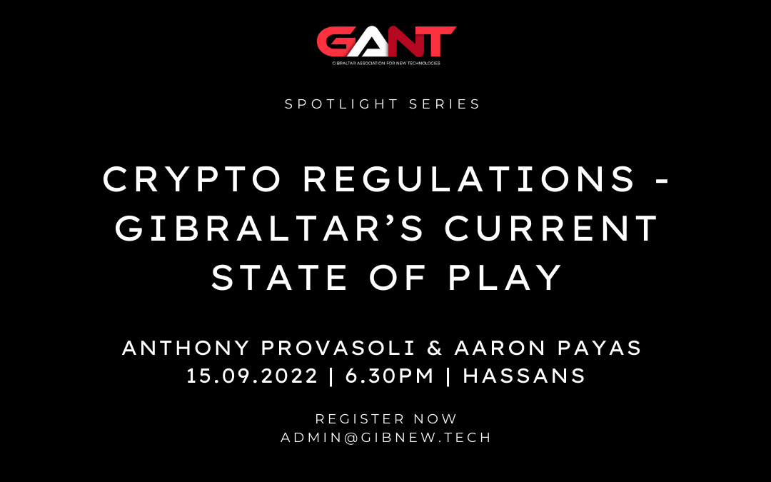 GANT Spotlight Series: “Crypto Regulations – Gibraltar’s Current State of Play”